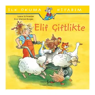 İlk Okuma Kitabım - Elif Çiftlikte