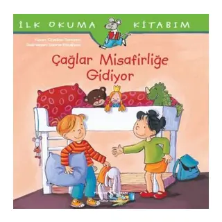 İlk Okuma Kitabım - Çağlar Misafirliğe Gidiyor