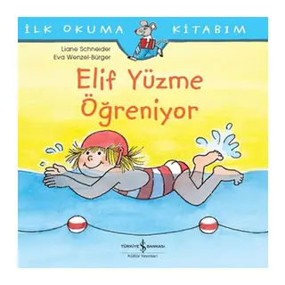 İlk Okuma Kitabım - Elif Yüzme Öğreniyor