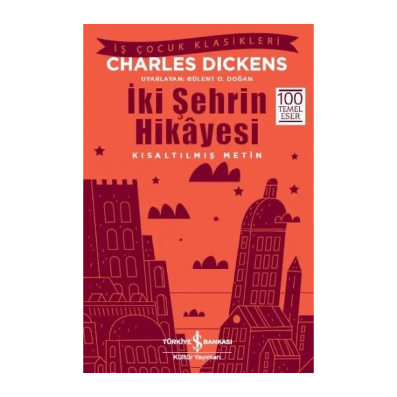 İki Şehrin Hikayesi (Kısaltılmış Metin)