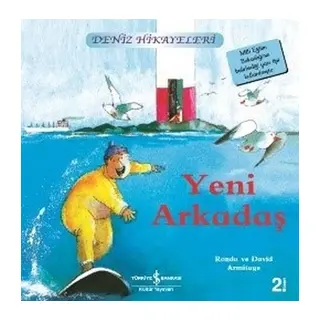 Yeni Arkadaş-Deniz Hikayeleri-İlk Okuma larım