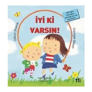 İyi ki Varsın-İlk Okuma larım