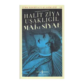 Mai ve Siyah - Türk Edebiyatı Klasikleri