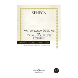 Mutluluk Yaşam Üzerine - Yaşamın Kısalığı Üzerine - Hasan Ali Yücel Klasikleri