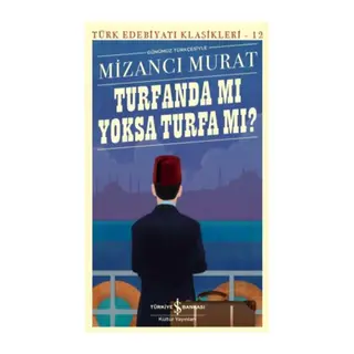 Turfanda mı sa Turfa mı (Günümüz Türkçesiyle) - Türk Edebiyatı Klasikleri
