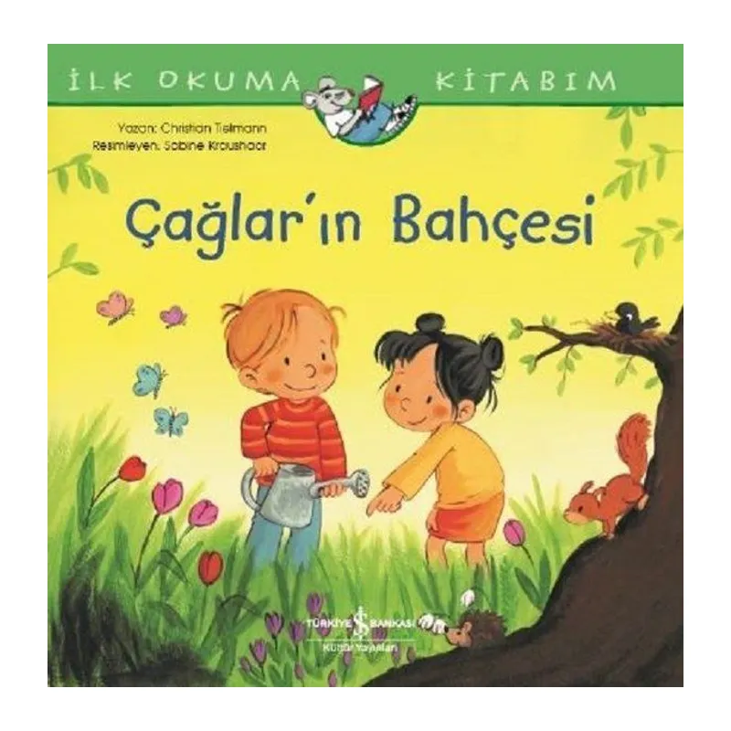İlk Okuma Kitabım - Çağlar'ın Bahçesi