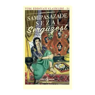 Sergüzeşt (Günümüz Türkçesiyle) - Türk Edebiyatı Klasikleri