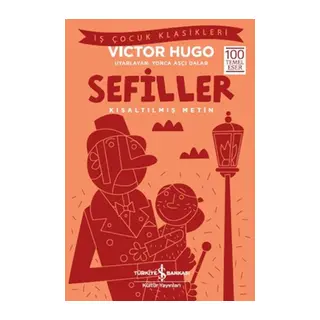 Sefiller - İş Çuk Klasikleri - Kısaltılmış Metin