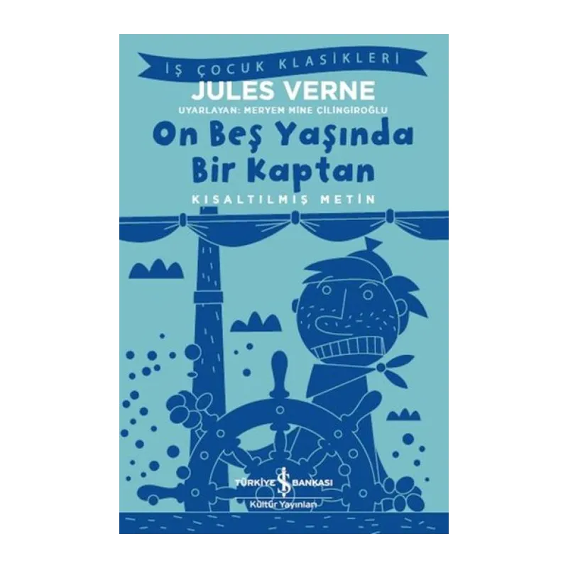 On Beş Yaşında Bir Kaptan - Kısaltılmış Metin