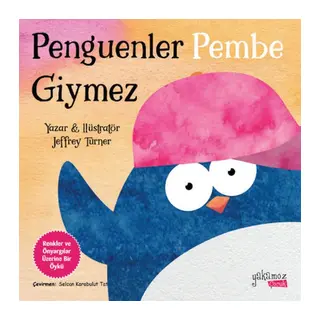 Penguenler Pembe Giymez