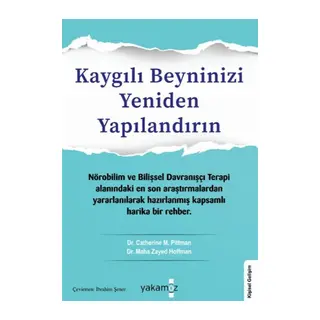 Kaygılı Beyninizi Yeniden Yapılandırın