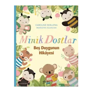 Minik Dostlar - Beş Duygunun Hikayesi