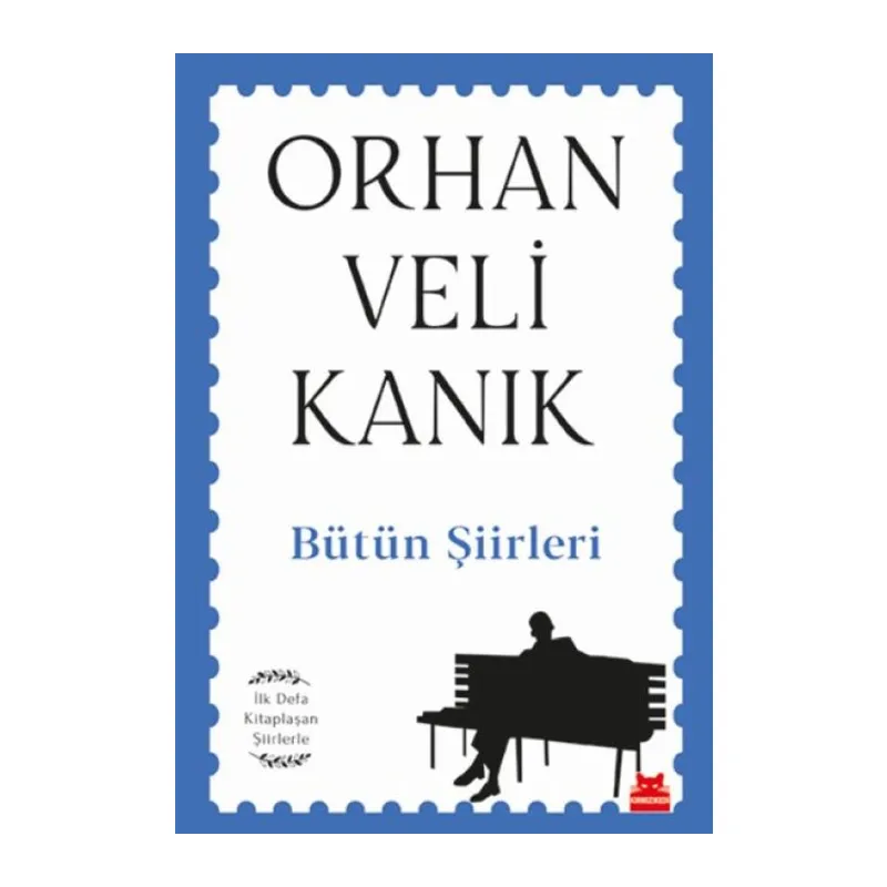 Bütün Şiirleri - İlk Defa laşan Şiirlerle