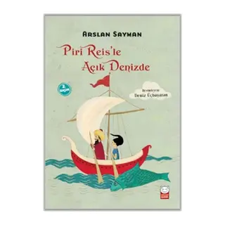 Piri Reis’le Açık Denizde