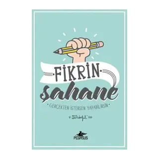 Fikrin Şahane - Gerçekten İstersen Yapabilirsin