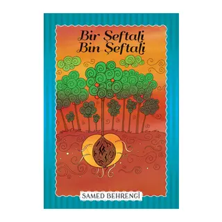 Bir Şeftali Bin Şeftali - Samed Behrengi Serisi