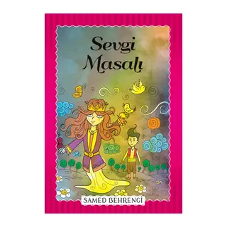 Sevgi Masalı - Samed Behrengi Serisi