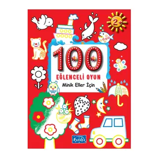 100 Eğlenceli Oyun - Minik Eller İçin
