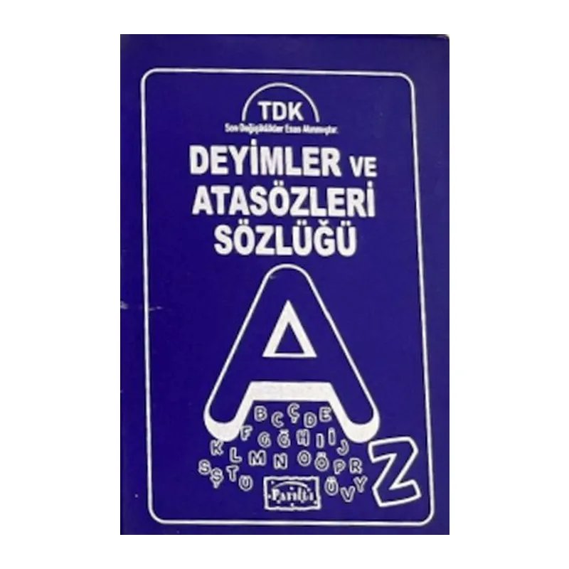 Deyimler ve Atasözleri Sözlüğü