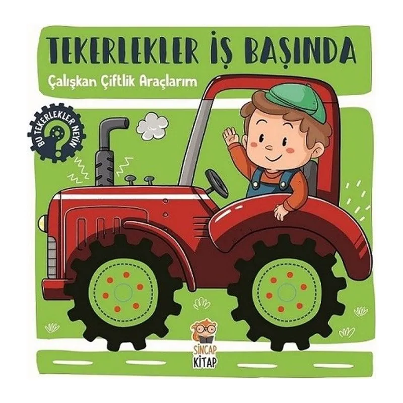 Tekerlekler İş Başında - Çalışkan Çiftlik Araçlarım