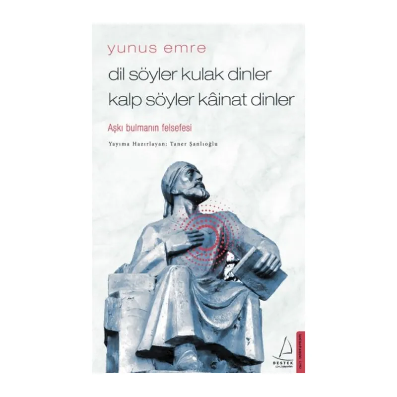 Dil Söyler Kulak Dinler Kalp Söyler Kainat Dinler - Aşkı Bulmanın Felsefesi