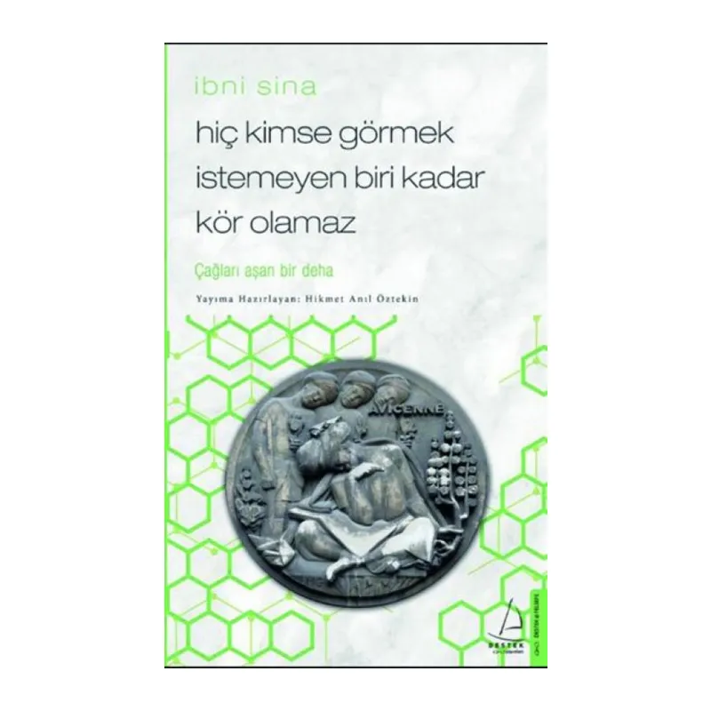 Hiç Kimse Görmek İstemeyen Biri Kadar Kör Olamaz - İbni Sina