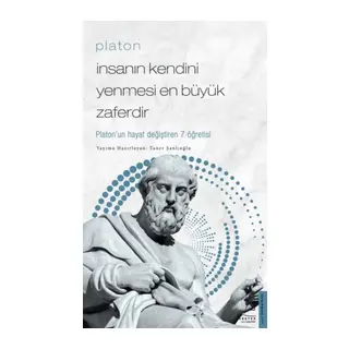 Platon - İnsanın Kendini Yenmesi En Büyük Zaferdir - Platon’un Hayat Değiştiren 7 Öğretis