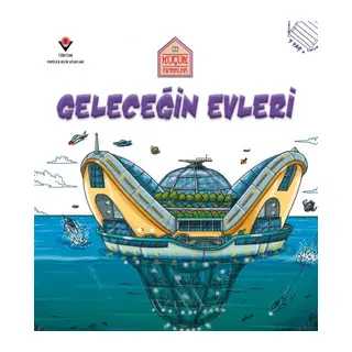 Küçük Mimarlar Geleceğin Evleri