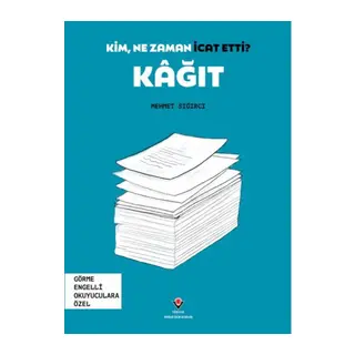Kim, Ne Zaman İcat Etti? Kâğıt