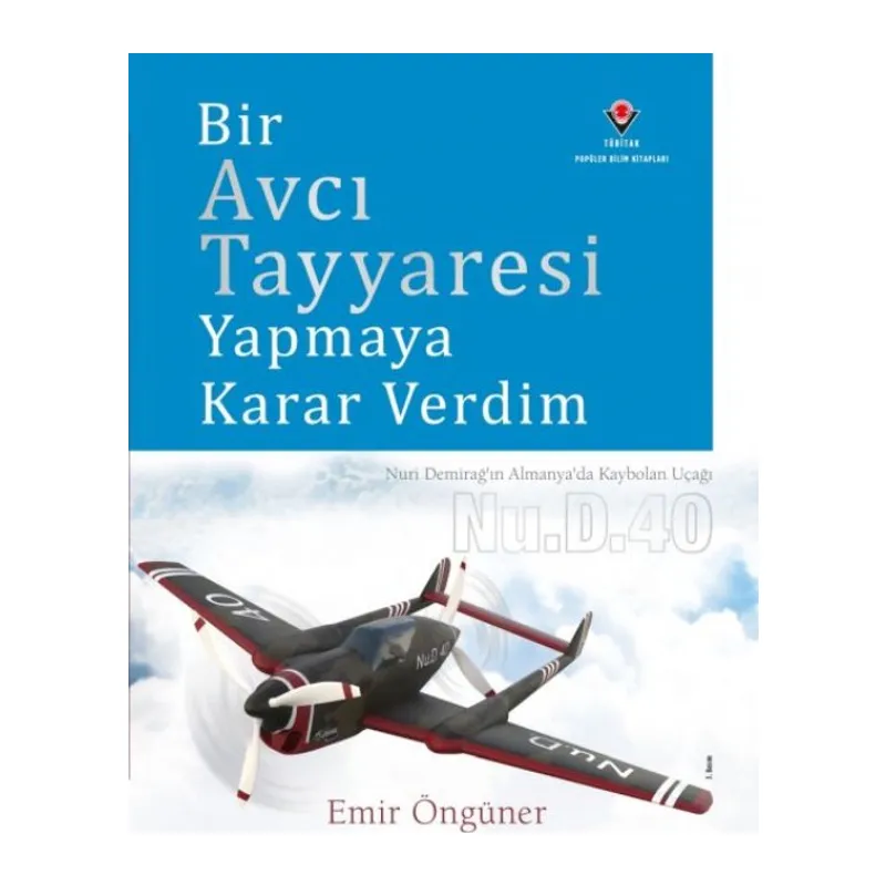 Bir cı Tayyaresi Yapmaya Karar Verdim