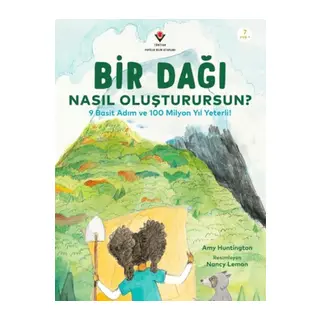 Bir Dağı Nasıl Oluşturursun? - 9 Basit Adım ve 100 Milyon Yıl Yeterli!