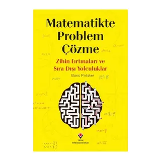 Matematikte Problem Çözme - Zihin Fırtınaları Ve Sıra Dışı Yolculuklar