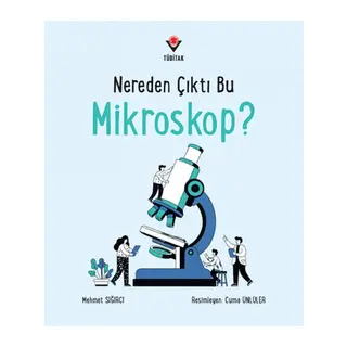 Nereden Çıktı Bu Mikroskop?