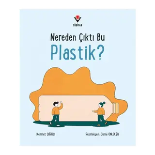 Nereden Çıktı Bu Plastik?