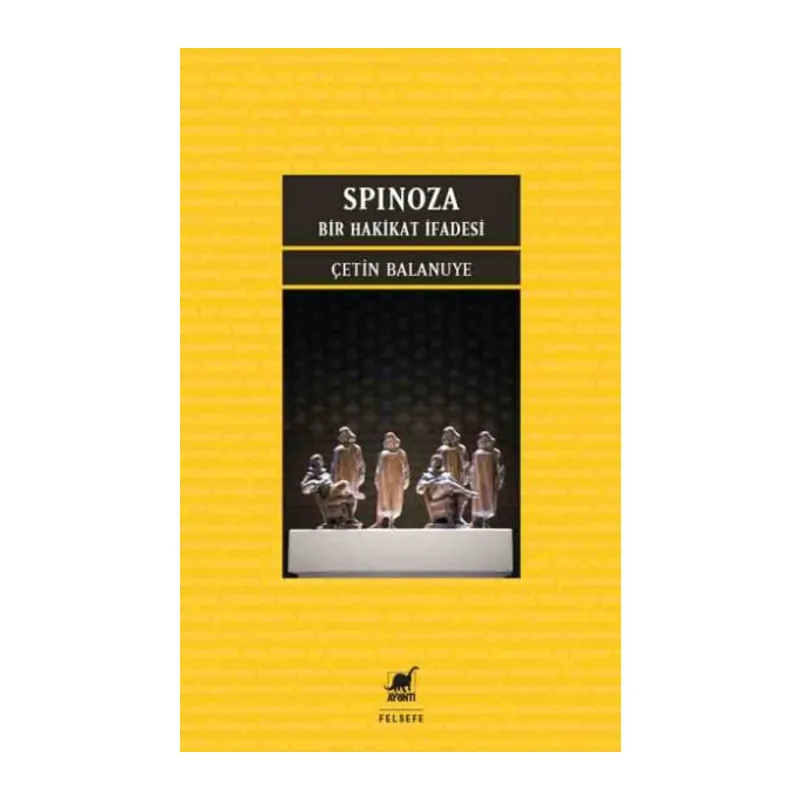 Spınoza: Bir Hakikat İfadesi