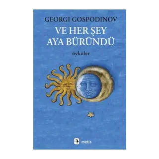Ve Her Şey Aya Büründü