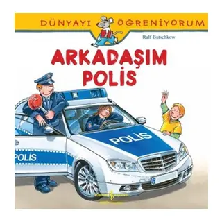 Dünyayı Öğreniyorum - Arkadaşım Polis