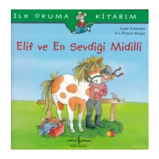 İlk Okuma Kitabım - Elif ve En Sevdiği Midilli