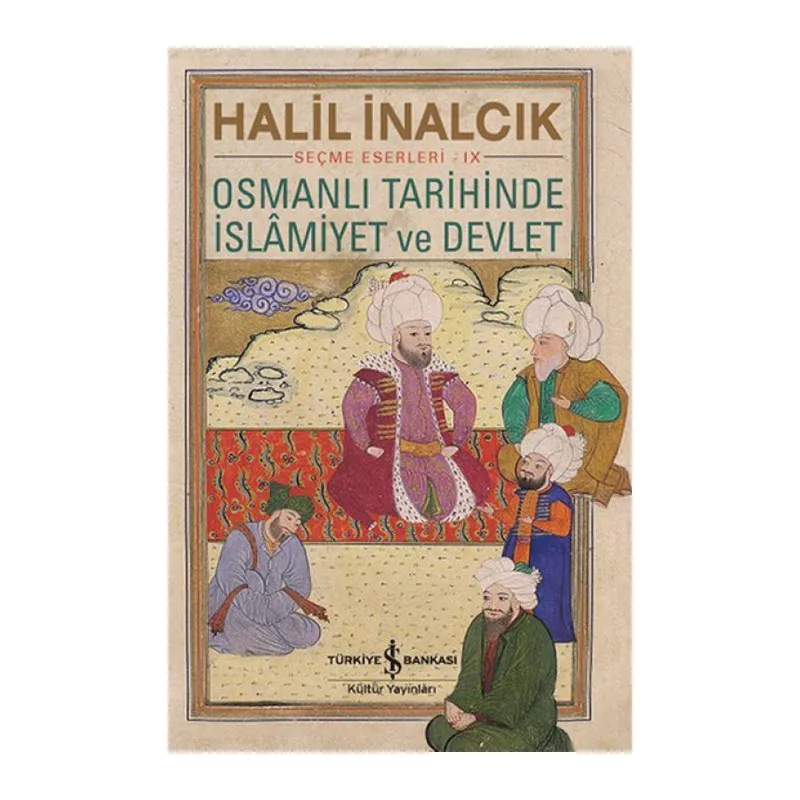 Osmanlı Tarihinde İslamiyet ve Devlet
