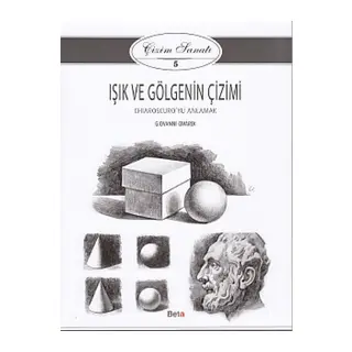 Çizim Sanatı Serisi 5 - Işık ve Göenin Çizimi
