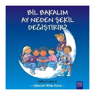 Bil Bakalım Ay Neden Şekil Değiştirir?
