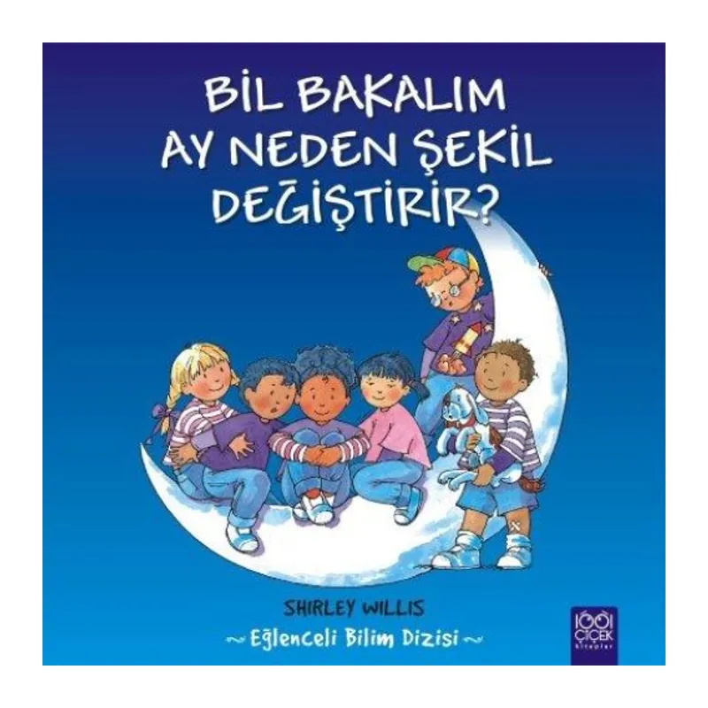 Bil Bakalım Ay Neden Şekil Değiştirir?