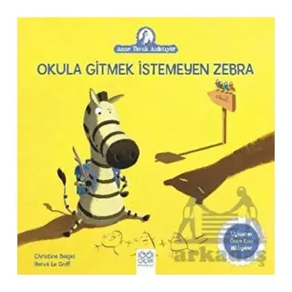 Okula Gitmek İstemeyen Zebra