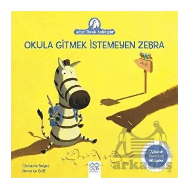 Okula Gitmek İstemeyen Zebra