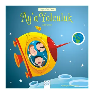 Dünyaca Ünlü Eserler - Ay'a Yolculuk