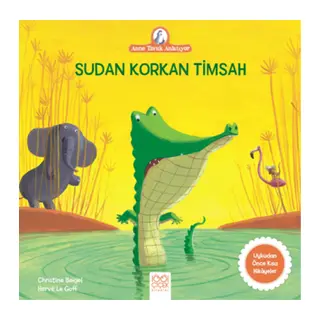 Anne Tuk Anlatıyor - Sudan Korkan Timsah