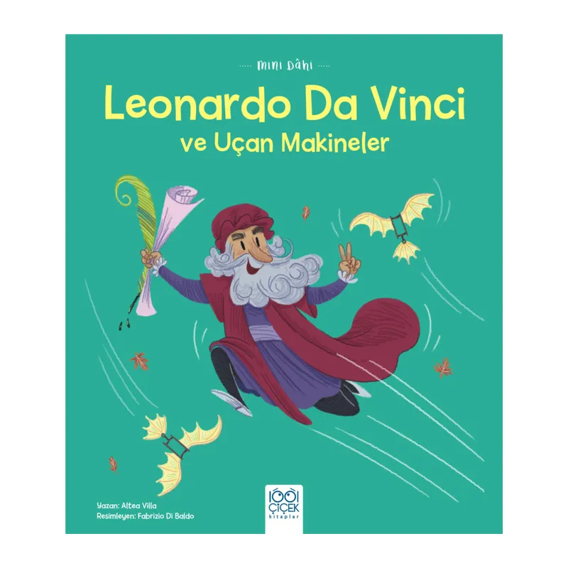 Mini Dahi Leonardo Da Vinci ve Uçan Makineler
