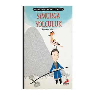 Türkçenin Muhafızları 2 - Simurg'a Yolculuk