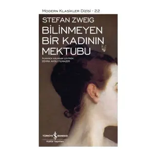 Bilinmeyen Bir Kadının Mektubu - Modern Klasikler Dizisi