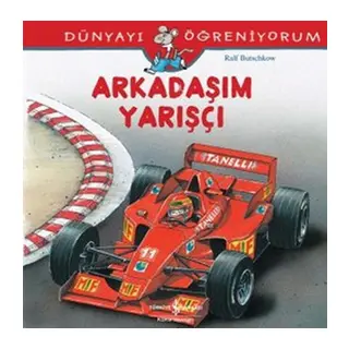 Dünyayı Öğreniyorum - Arkadaşım Yarışçı